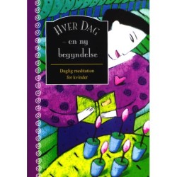 Hver dag - en ny begyndelse: daglig meditation for kvinder