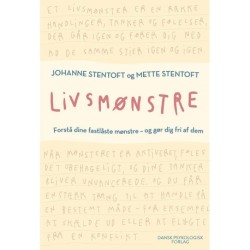 Livsmønstre: Forstå dine fastlåste mønstre – og gør dig fri af dem