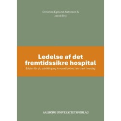 Ledelse af det fremtidssikre hospital