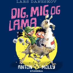 Anton & Molly - Dig, mig og lama
