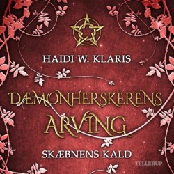 Dæmonherskerens arving -2: Skæbnens kald
