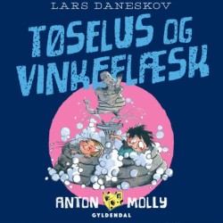 Anton & Molly - Tøselus og vinkeflæsk
