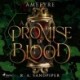 A Promise of Blood: A darkly romantic, high-stakes fantasy adventure