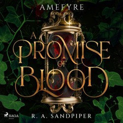 A Promise of Blood: A darkly romantic, high-stakes fantasy adventure