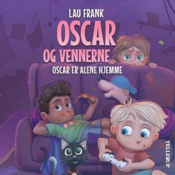 Oscar og vennerne -3: Oscar er alene hjemme