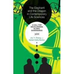 The Elephant and the Dragon in Contemporary Life Sciences: A Call for Decolonising Global Governance