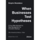 When Businesses Test Hypotheses: A Four-Step Approach to Risk Management for Innovative Startups