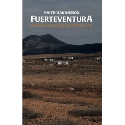 Fuerteventura : överraskningarnas ö