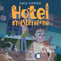 Hotelmysterierne - Spøgelsesgæsten: Hotelmysterierne 4