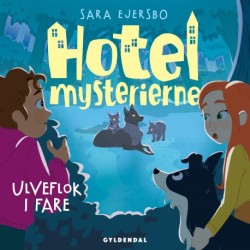 Hotelmysterierne - Ulveflok i fare: Hotelmysterierne 2
