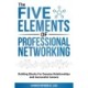 The Five Elements of Professional Networking