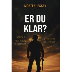 Er du klar?: Mentale og fysiske strategier til ekstreme situationer