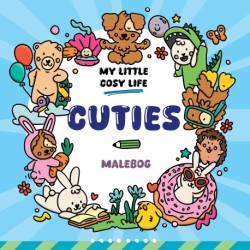 Malebog: Cuties - Cozy Coloring: My Little Cosy Life
