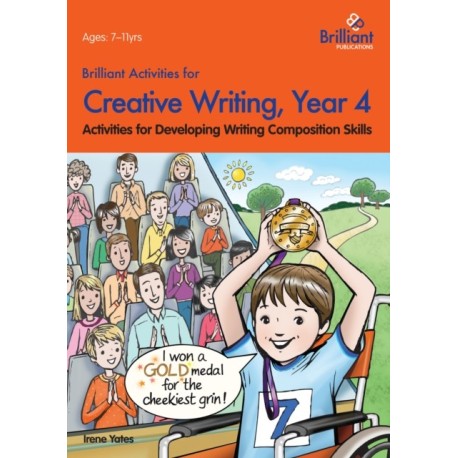 Brilliant Activities for Creative Writing, Year 4: Activities for Developing Writing Composition Skills