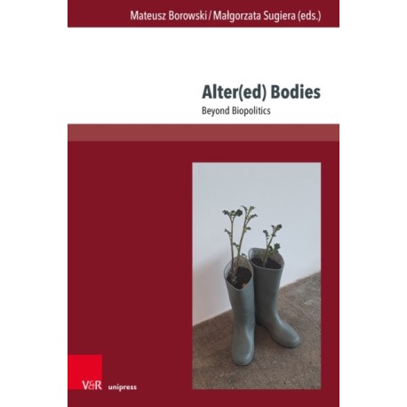 Alter(ed) Bodies: Beyond Biopolitics