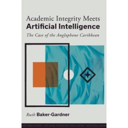 Academic Integrity Meets Artificial Intelligence: The Case of the Anglophone Caribbean