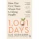 1001 Days: How Our First Years Shape Our Lifelong Health