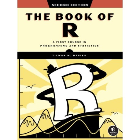 The Book of R, 2nd Edition: A First Course in Programming and Statistics