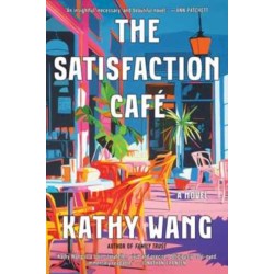 The Satisfaction Cafe: A Novel