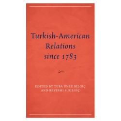Turkish-American Relations since 1783