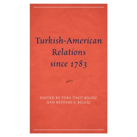 Turkish-American Relations since 1783