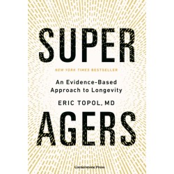 Super Agers: An Evidence-Based Approach to Longevity