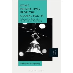 Sonic Perspectives from the Global Souths: Unheard Reciprocity, Resonant Relationality, and Aural Confluence