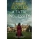 A Fatal Necessity
