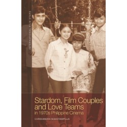 Stardom, Film Couples and Love Teams in 1970s Philippine Cinema