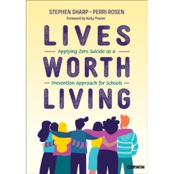 Lives Worth Living: Applying Zero Suicide as a Prevention Approach for Schools