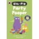 Ebb and Flo: Party Pooper and Cool Beans