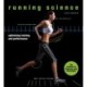 Running Science: Optimizing Training and Performance