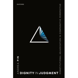 Dignity in Judgment: Constitutional Adjudication in Comparative Perspective