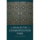 The Dialectic of Cosmopolitan Time