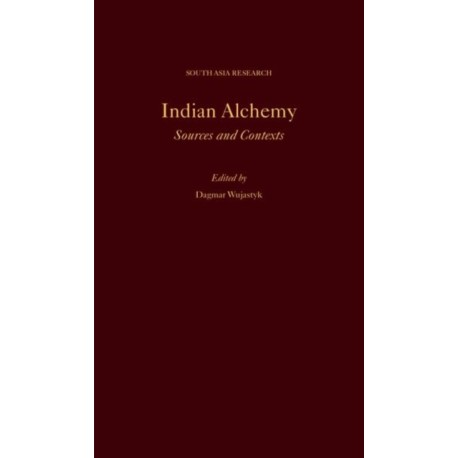 Indian Alchemy: Sources and Contexts