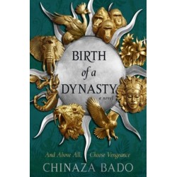 Birth of a Dynasty: A Novel