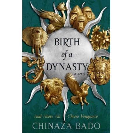 Birth of a Dynasty: A Novel