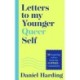 Letters to My Younger Queer Self: Inspiring, Influential Voices from the Lgbtqia+ Community