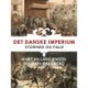 Det danske imperium. Storhed og fald
