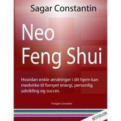 Neo Feng Shui - hvordan enkle ændringer i dit hjem kan medvirke til fornyet energi, personlig udvikling og succes.