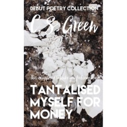 Tantalised Myself for Money