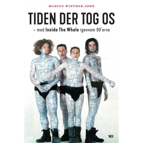 Tiden der tog os: med Inside The Whale igennem 90´erne