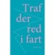 Traf der red i fart