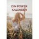 Din Power Kalender: til Livsnyderen