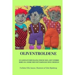 Oliventroldene: En godnat fortælling for de små, lidt større børn og andre med det barnlige sind i behold