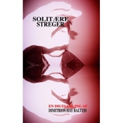 SOLITÆRE STREGER: Et udbrud om identitet, samfund, eksistentialisme, syg- & ungdom