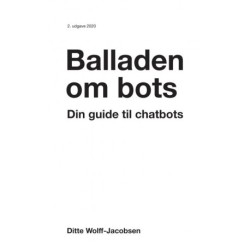 Din guide til chatbots: Balladen om bots