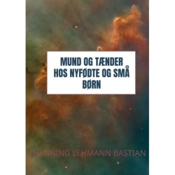 Mund og tænder hos nyfødte og små børn