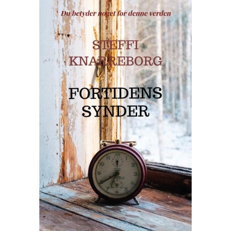 Fortidens synder: Du betyder noget for denne verden