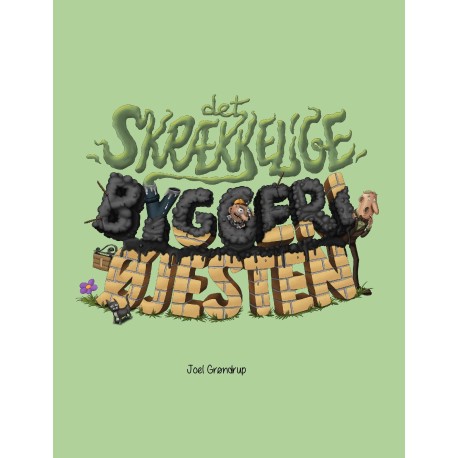 Det Skrækkelige Byggeri i Øjesten